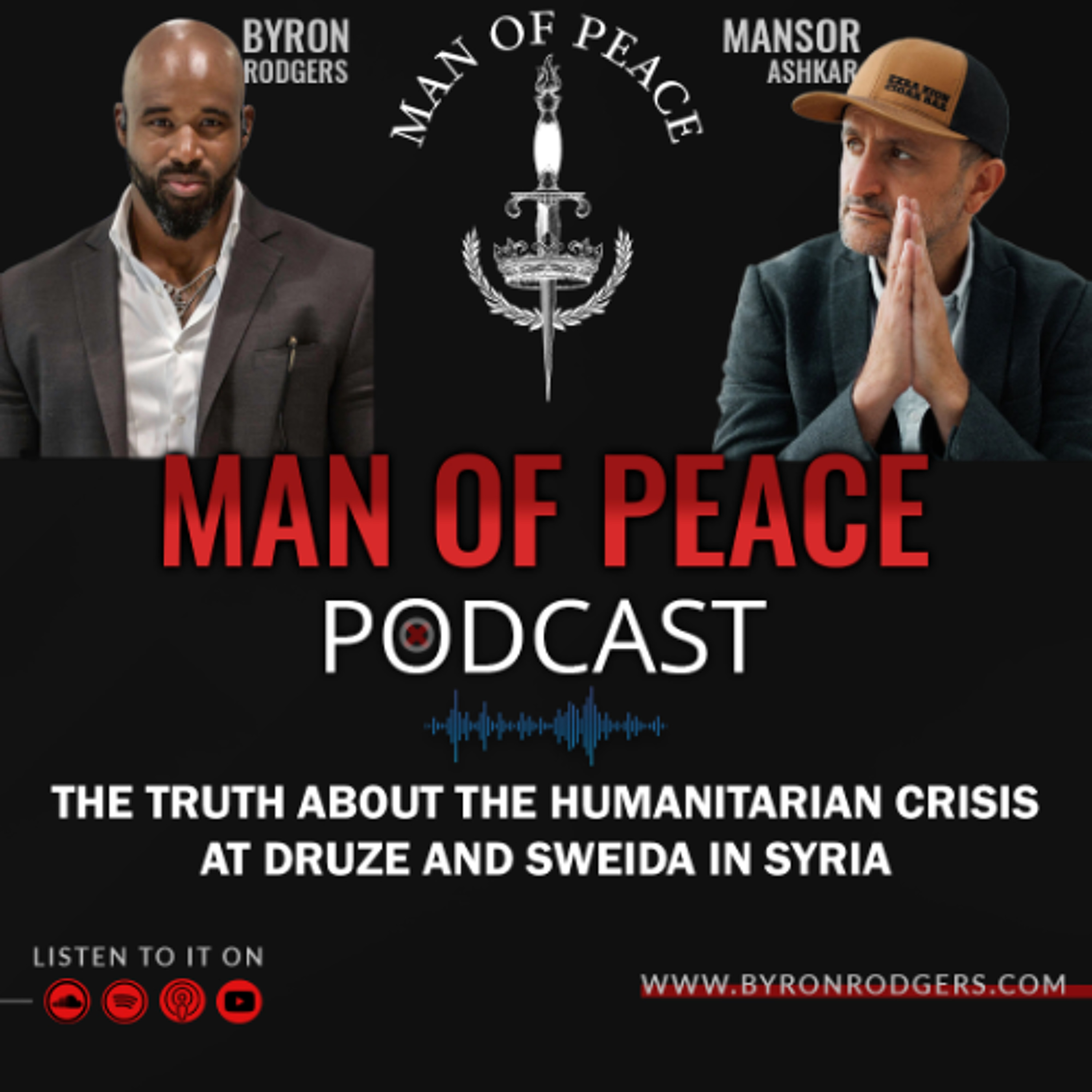 The Truth About The Humanitarian Crisis at Druze and Sweida in Syria🎙️Man of Peace Podcast (EP 33)