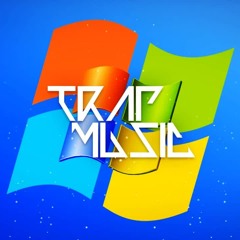 Windows Song Trap Remix