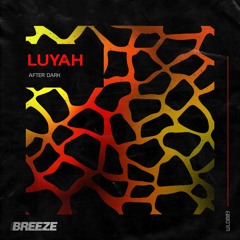 Luyah - After Dark - WLD003 [FREE D/L]