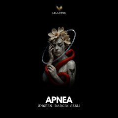 Unseen., DARCIA, Sesli - Apnea (Original Mix)
