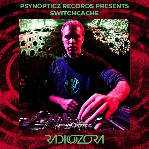 SWITCHCACHE | PsynOpticz Records presents | 28/05/2021