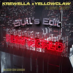 Krewella & Yellow Claw ft Taylor Bennet - New World (Bull's Edit )