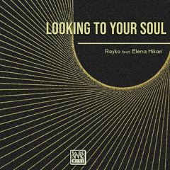 01. Rayko & Elena Hikari - Looking To Your Soul (Cosmic Club version