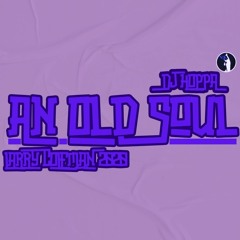 An Old Soul w/DJ Hoppa