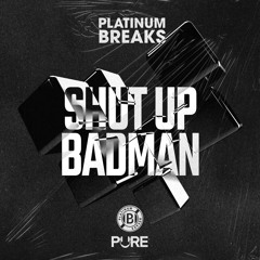 Platinum Breaks - Real Badman