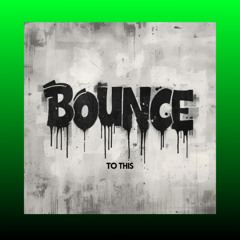 BOUNCE TO THIS (HARDHOUSE AND TECHNO BOUNCE) 5