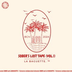 SOBER'S LOST TAPE (Vol.1) - LA BAGUETTE