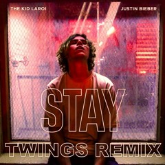 The KID LAROI, Justin Bieber - STAY (Twings Remix)
