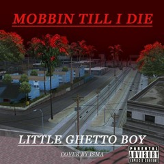 Mobbin Till I Die (prod. CriticalDeadBrain)