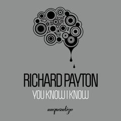 Richard Payton - You Know I Know
