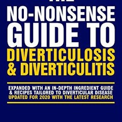 FREE KINDLE 📑 The No-Nonsense Guide To Diverticulosis and Diverticulitis by  Healthf