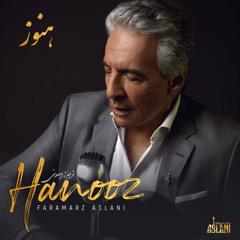 Faramarz Aslani-Hanooz (Romantic Version)