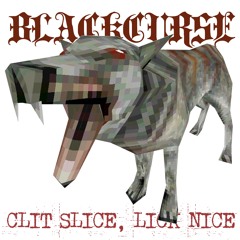 Clit Slice, Lick Nice