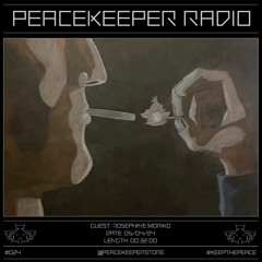 PEACEKEEPER RADIO #024 - Josephine Moriko