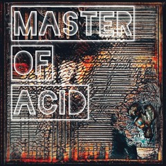 L.A.D - Master Of Acid