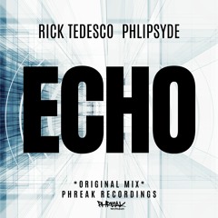 Rick Tedesco & Philpsyde - Echo (Original Mix)