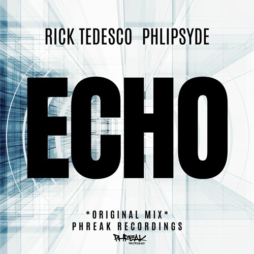 Rick Tedesco & Philpsyde - Echo (Original Mix)