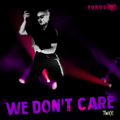 We Don't Care (Rotoskop Berlin Remix)