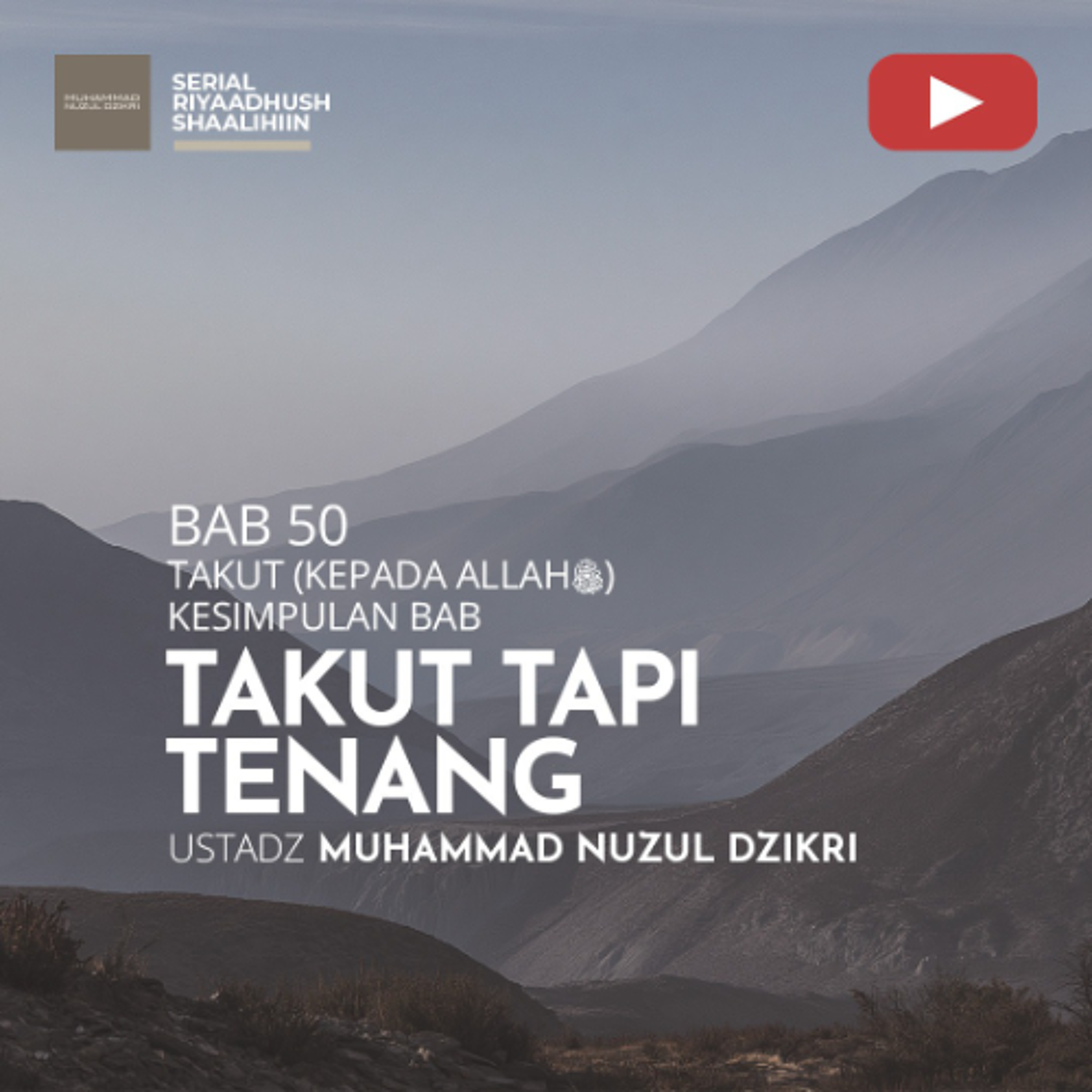 Riyaadhus Shaalihiin 2106. "TAKUT TAPI SENANG" - Ustadz Muhammad Nuzul Dzikri episode artwork