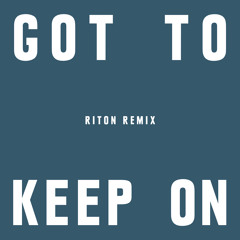 Got To Keep On (Riton Remix)