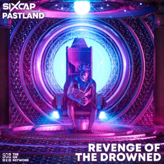 SixCap & Pastland - Revenge Of The Drowned