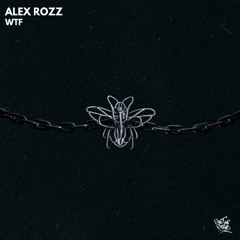 Alex Rozz - Wtf  (preview)