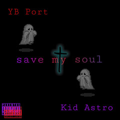 Save My Soul(feat. Kid Astro)