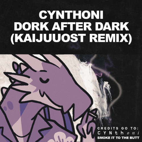 Cynthoni - Dork After Dark (KaijuuOST Remix)