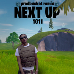 Next Up 1011 - Fortnite Remix (prodbucket🪣)