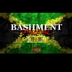Only Shellingz Vol 1  Bashment/Dancehall 2020