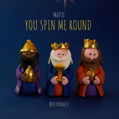 You Spin Me Round - Mateo