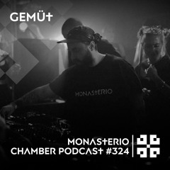 Monasterio Chamber Podcast #324 GEMÜT