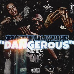 DANGEROUS X CHISPA X JUGGMAN SHIZZ