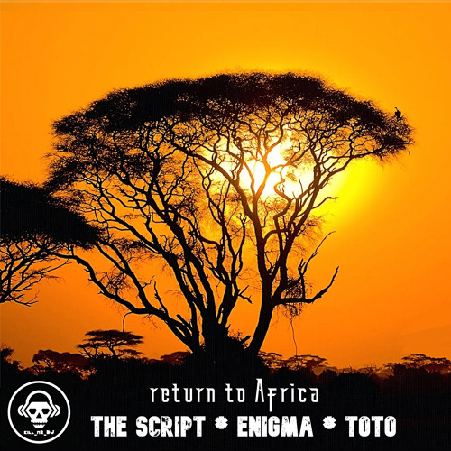 Return To Africa (The Script VS Enigma VS Toto)