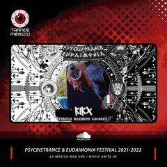 KIKX / Psycristrance & Eudamonia Festival 2021-2022 (Kukulkán Stage)