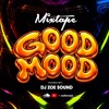 GOOD MOOD  MIXTAPE 2026 ( DJ ZOE SOUND )