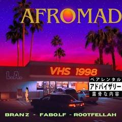 AfroMad - Bran Z, Rootfellah & Fabo.lf