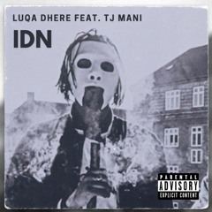 Luqa Dhere Feat. TJ Mani - IDN
