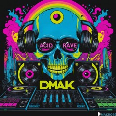 Dmak - Acid Rave