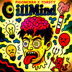 illmind x Toasty (Modgod)