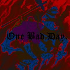 onebadday (prod. Unholyfield)