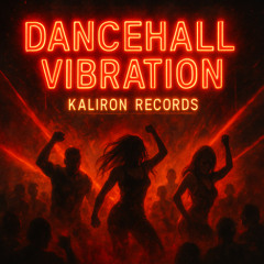 Dancehall Vibration Explicit - (Kaliron Records)