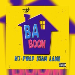 Stan Lane ft N7 & Pwap "Ba-Boom"