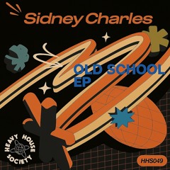 Old School - Sidney Charles (Full Song)