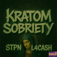 Kratom Sobriety - L4CASH. prod. Getro & Daysix