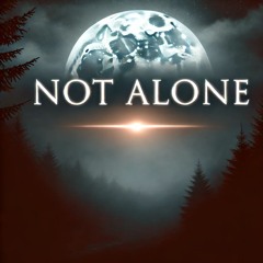 Not Alone