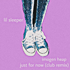 imogen heap- just for now (CLUB REMIX)