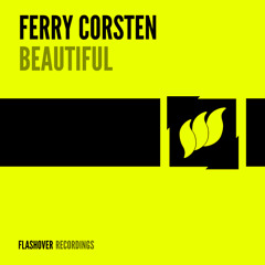 Ferry Corsten - Beautiful (Seven Lions Remix)