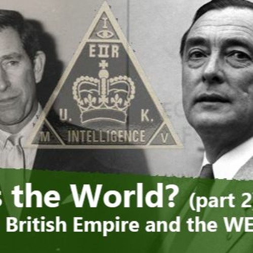Who Runs the World? PART 2: Pan-Europa, The British Empire and the WEF