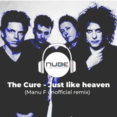 The Cure - Just Like Heaven (Manu F Unofficial Remix) remastered